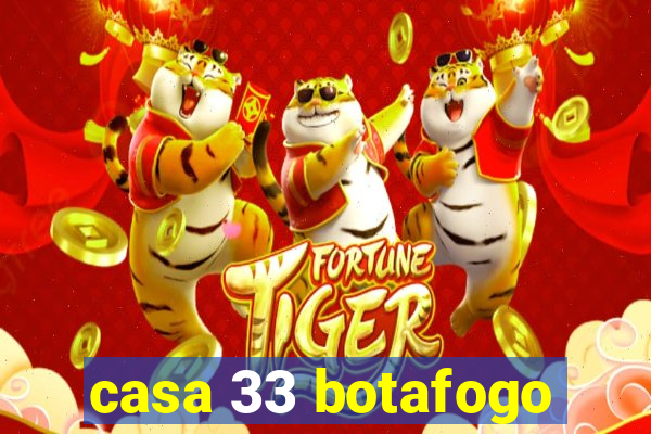 casa 33 botafogo